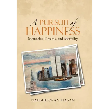 A Pursuit of Happiness: Memories, Dreams, and Mortality