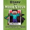 Diary of a Minecraft Noob Steve: Book 1 - Mysterious Fires