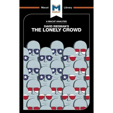 An Analysis of David Riesman's the Lonely Crowd: A Study of the Changing American Character