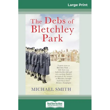 The Debs of Bletchley Park: And Other Stories (16pt Large Print Edition)