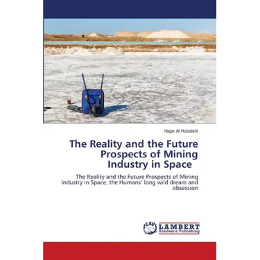 The Reality and the Future Prospects of Mining Industry in Space