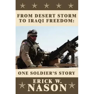 From Desert Storm to Iraqi Freedom: : One Soldier's Story