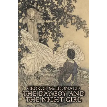 The Day Boy and the Night Girl by George Macdonald, Fiction, Classics, Action & Adventure