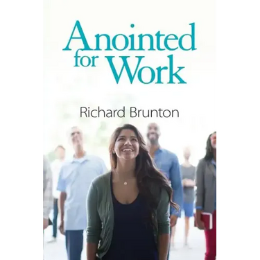 Anointed for Work: The supernatural can have a powerful impact in your workplace