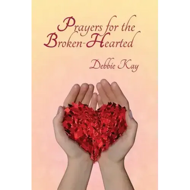 Prayers for the Broken-Hearted