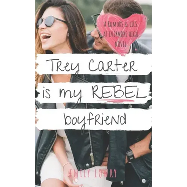 Trey Carter is My Rebel Boyfriend: A Sweet YA Romance