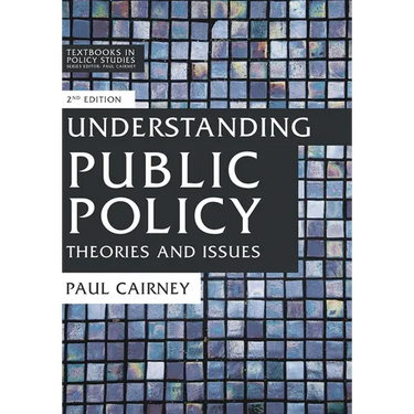 Understanding Public Policy: Theories and Issues