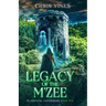 Legacy of the M'Zee: A Portal Cultivation Fantasy Saga
