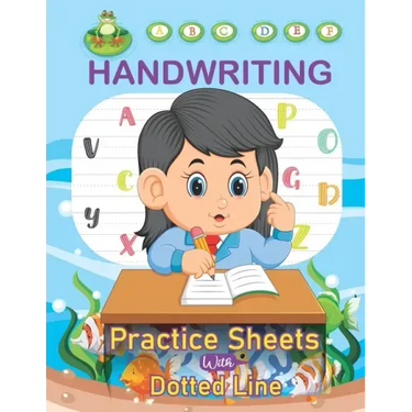 Handwriting Practice Sheets With Dotted Line: ABC Kids 120 Practice Pages Workbook for Preschool, Kindergarten and Kids Ages Tracing Letters Dotted Li
