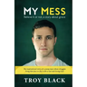 My Mess: Believe it or not, a story about grace