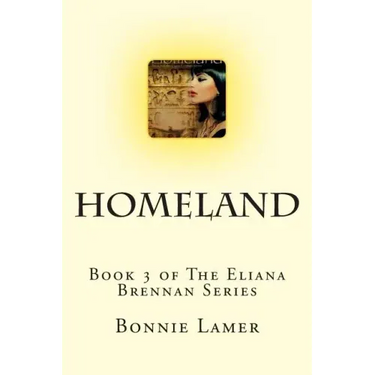 Homeland: Book 3 of The Eliana Brennan Series
