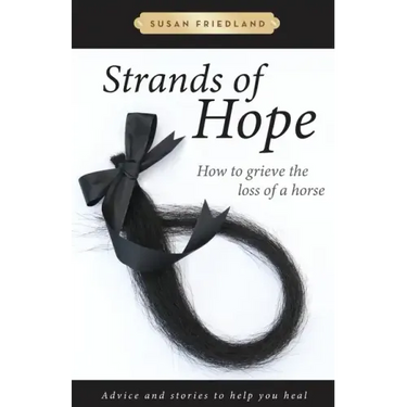 Strands of Hope: How to Grieve the Loss of a Horse