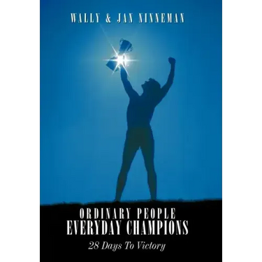 Ordinary People - Everyday Champions: 28 Days To Victory