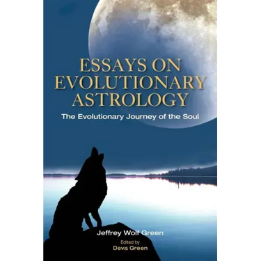 Essays on Evolutionary Astrology: The Evolutionary Journey of the Soul