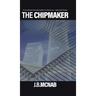 The Chipmaker