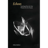 Echoes: Teachings from the Past, Wisdom for the Present