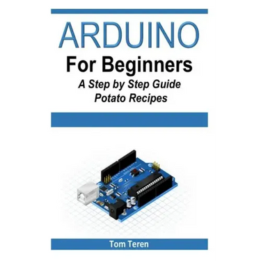 Arduino for Beginners - A Step by Step Guide