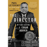 The Director: My Years Assisting J. Edgar Hoover