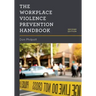 The Workplace Violence Prevention Handbook