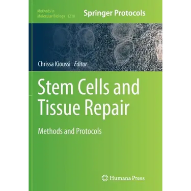 Stem Cells and Tissue Repair: Methods and Protocols