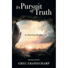 In Pursuit of Truth: A Journey Begins