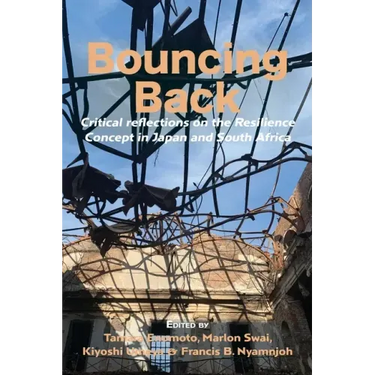 Bouncing Back: Critical reflections on the Resilience Concept in Japan and South Africa