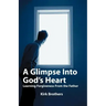 A Glimpse Into God's Heart: Learning Forgiveness From the Father