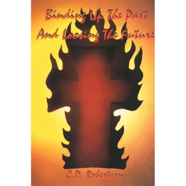 Binding Up the Past and Loosing the Future