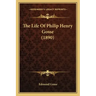 The Life Of Philip Henry Gosse (1890)