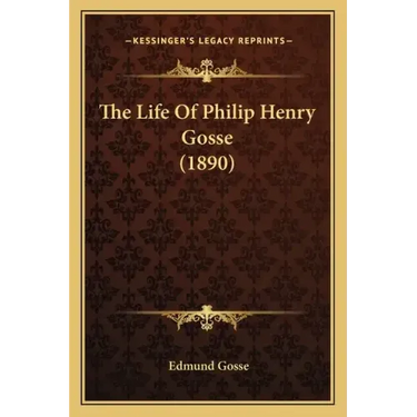 The Life Of Philip Henry Gosse (1890)