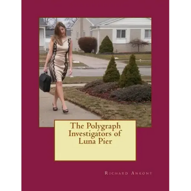 The Polygraph Investigators of Luna Pier