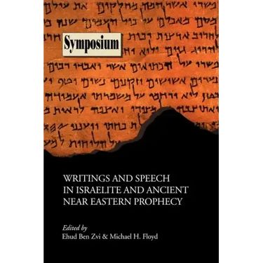 Writings and Speech in Israelite and Ancient Near Eastern Prophecy