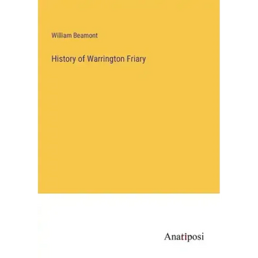 History of Warrington Friary