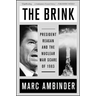 The Brink: President Reagan and the Nuclear War Scare of 1983