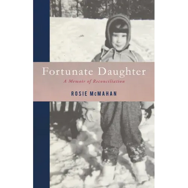 Fortunate Daughter: A Memoir of Reconciliation