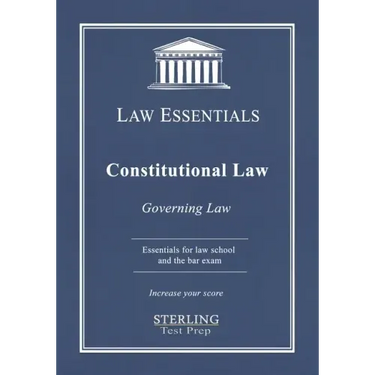 Constitutional Law, Law Essentials: Governing Law for Law School and Bar Exam Prep