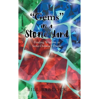 "Gems" in a Stone Yard: Finding Wisdom in Semi-Ordinary People