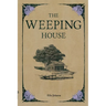 The Weeping House