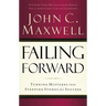 Failing Forward: Turning Mistakes Into Stepping Stones for Success