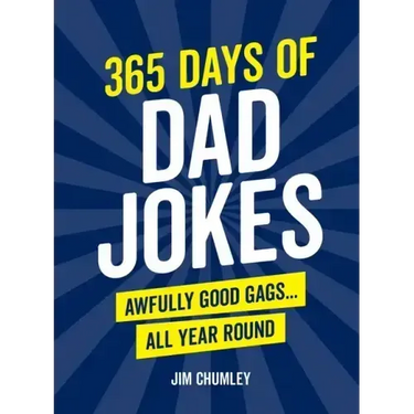 365 Days of Dad Jokes: Awfully Good Gags... All Year Round