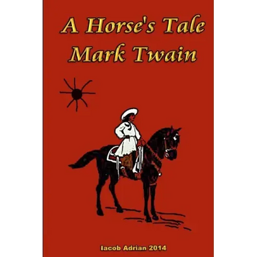 A Horse's Tale Mark Twain