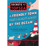 A Friendly Town That's Almost Always by the Ocean!