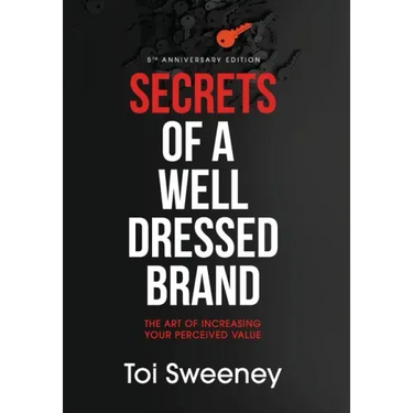 Secrets of a Well Dressed Brand: The Art of Increasing Your Perceived Value