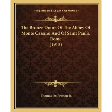 The Bronze Doors of the Abbey of Monte Cassino and of Saint Paul's, Rome (1915)