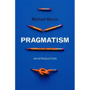 Pragmatism: An Introduction