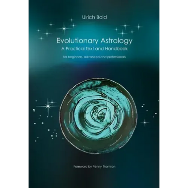 Evolutionary Astrology: Practical Text and Handbook