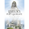 Lisieux's Poet Laureate: Gems From Saint Thérèse's Correspondence