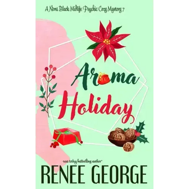 Aroma Holiday: A Paranormal Women's Fiction Cozy Mystery Novel