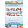 Resolve ALL Your Allergies, Food Intolerances, & Chemical Sensitivities Without Drugs