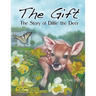 The Gift: The Story of Dillie the Deer